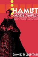 Hamlet Made Simple and Other Essays 0985439491 Book Cover