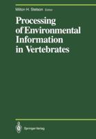 Processing of Environmental Information in Vertebrates 1461283280 Book Cover