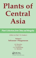 Plants of Central Asia - Plant Collection from China and Mongolia, Vol. 9: Salicaceae-Polygonaceae 1578081211 Book Cover