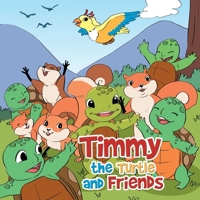 Timmy the Turtle and Friends 166980738X Book Cover