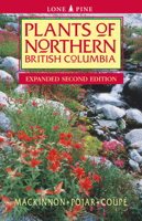 Plants of Northern British Columbia 1551050153 Book Cover