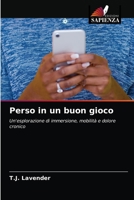 Perso in un buon gioco 6203227412 Book Cover