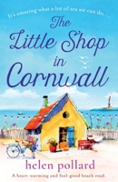 The Little Shop in Cornwall: A heartwarming and feel good beach read 1838888926 Book Cover