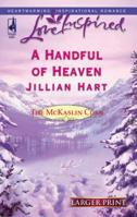 A Handful of Heaven 0373150946 Book Cover