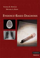 Evidence-based Diagnosis (Practical Guides to Biostatistics and Epidemiology) 0511759517 Book Cover