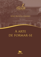 Arte de formar-se (A) 8515023008 Book Cover