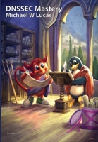 DNSSEC Mastery, 2nd Edition 1642350605 Book Cover