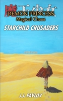 Demon Princess Magical Chaos: Volume 3 - Starchild Crusaders 3981987756 Book Cover