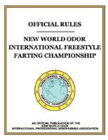 Official Rules, New World Odor International Freestyle Farting Championship 1435709195 Book Cover