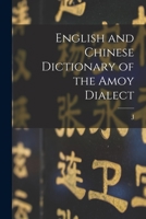 English and Chinese Dictionary of th Amoy Dialect 1515288765 Book Cover