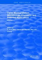 Lignin Biodegradation: Microbiology, Chemistry, and Potential Applications: Volume I 1315894963 Book Cover