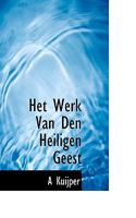 Het Werk Van Den Heiligen Geest 1116663392 Book Cover