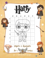 Impara a disegnare HARRY: Disegna i tuoi personaggi HP preferiti - Libro da disegno per bambini (non ufficiale) (Italian Edition) B08HV8HQ51 Book Cover