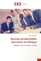 Normes prudentielles bancaires en Afrique: L'UEMOA Face aux normes de Bâle 6203411922 Book Cover