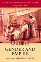 Gender and Empire (The Oxford History of the British Empire Companion Series) 0822366266 Book Cover
