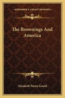 The Brownings And America 1017526567 Book Cover