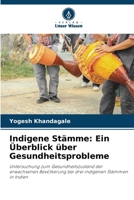 Indigene Stämme: Ein Überblick über Gesundheitsprobleme (German Edition) 620956996X Book Cover