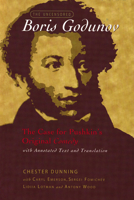 The Uncensored Boris Godunov: The Case for Pushkin's Original Comedy, with Annotated Text and Translation 0299207609 Book Cover