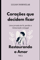 Restaurando o Amor (Corações que decidem ficar) (Portuguese Edition) B0FBMHW4G3 Book Cover