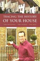 Tracing the History Of Your House: A Guide to Sources 1903365902 Book Cover