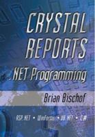 Crystal Reports .NET Programming 0974953652 Book Cover