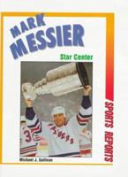 Mark Messier: Star Center 0894908014 Book Cover