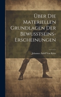 Über Die Materiellen Grundlagen Der Bewusstseins-Erscheinungen 1020657189 Book Cover