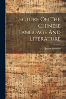 Lecture On The Chinese Language And Literature 1021581682 Book Cover