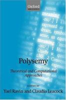 Polysemy: Theoretical and Computational Approaches (Oxford Linguistics) 0199250863 Book Cover