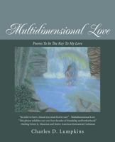 Multidimensional Love: Poems to in the Key to My Love 1491735643 Book Cover