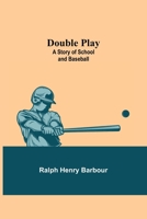 Double Play: A Story of School and Baseball 1987481682 Book Cover