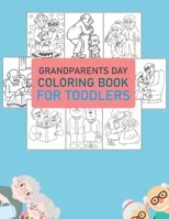 Grandparents Day Coloring Book For Toddlers: Grandparents Day Adult Coloring Book B0BCH39Q3C Book Cover