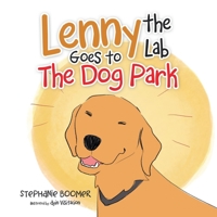 Lenny the Lab Goes to the Dog Park 1664167587 Book Cover