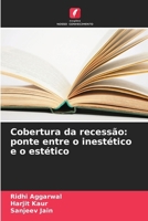 Cobertura da recessão: ponte entre o inestético e o estético (Portuguese Edition) 620799664X Book Cover