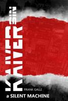 Kaiver Sin: A Silent Machine 099344282X Book Cover
