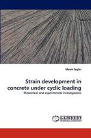 Strain Development in Concrete under Cyclic Loading 3838350936 Book Cover