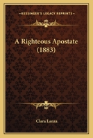 A Righteous Apostate 1166483266 Book Cover