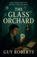 The Glass Orchard B0FLVCZCZF Book Cover