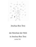 Der Reichste der Welt in Jeschua Rex Text: zweiter Teil 3746013631 Book Cover
