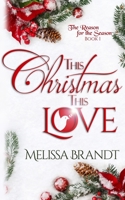 This Christmas, This Love 1513677578 Book Cover