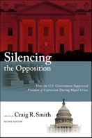 Silencing the Opposition: Government Strategies of Suppression (S U N Y Series in Speech Communication) 0791430863 Book Cover