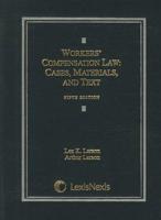 Workers' Compensation Law: Cases, Materials, and Text 0769870007 Book Cover