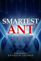 Smartest Ant on the Planet 1735535311 Book Cover