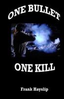 One bullet one kill 1478107154 Book Cover