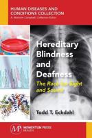 Hereditary Blindness and Deafness: The Race for Sight and Sound 194474973X Book Cover