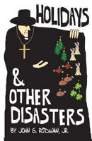 Holidays and Other Disasters 0931779391 Book Cover