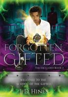 The Excluded: Forgotten Gifted 0578473410 Book Cover