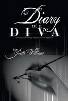 Diary of a Diva: Autobiographical Poetry and Politically Incorrect Statements 1452089175 Book Cover