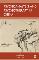 Psychoanalysis and Psychotherapy in China: Volume 1 036732623X Book Cover