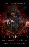 El glifo espejo: y otros relatos fantásticos B08TTGWTWL Book Cover